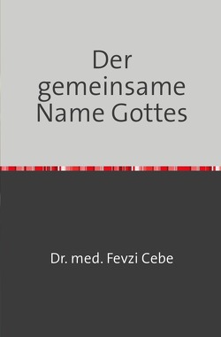 Der gemeinsame Name Gottes von Cebe,  Fevzi