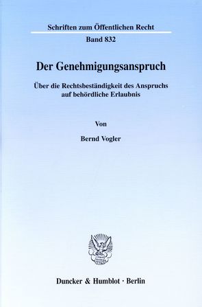 Der Genehmigungsanspruch. von Vogler,  Bernd