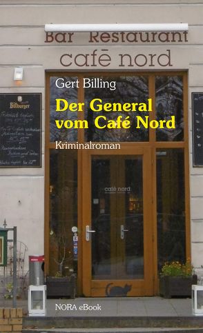 Der General vom Café Nord von Billing,  Gert