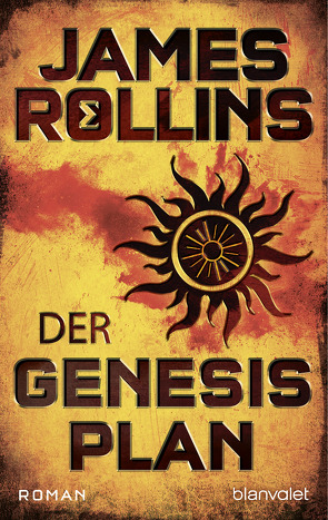 Der Genesis-Plan von Rollins,  James, Stöbe,  Norbert