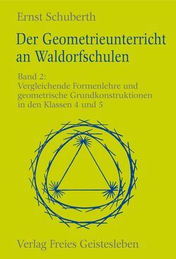 Der Geometrieunterricht an Waldorfschulen von Schuberth,  Ernst