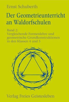 Der Geometrieunterricht an Waldorfschulen von Schuberth,  Ernst