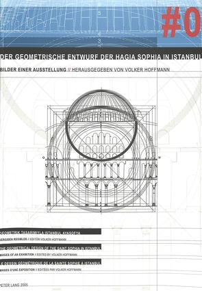 Der geometrische Entwurf der Hagia Sophia in Istanbul von Hoffmann,  Volker