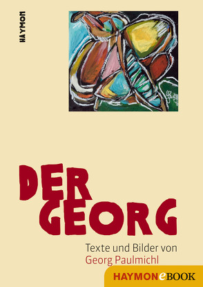 Der Georg von Paulmichl,  Georg