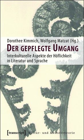 Der gepflegte Umgang von Gehrlach,  Andreas, Kimmich,  Dorothee, Matzat,  Wolfgang, Stumm,  Alfred