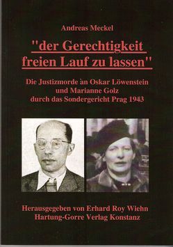 „Der Gerechtigkeit freien Lauf zu lassen“ von Meckel,  Andreas, Wiehn,  Erhard R