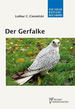 Der Gerfalke von Ciesielski,  Lothar C