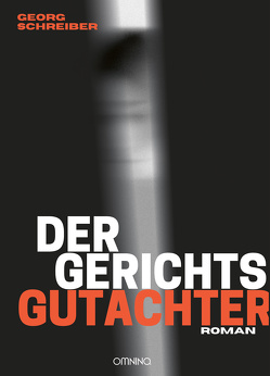 Der Gerichtsgutachter von Schreiber,  Georg