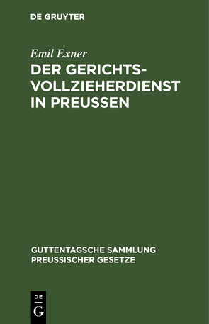 Der Gerichtsvollzieherdienst in Preußen von Exner,  Emil