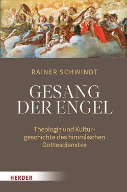 Der Gesang der Engel von Schwindt,  Rainer