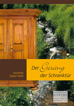 Der Gesang der Schranktür von Speyer-Heise,  Dorothea