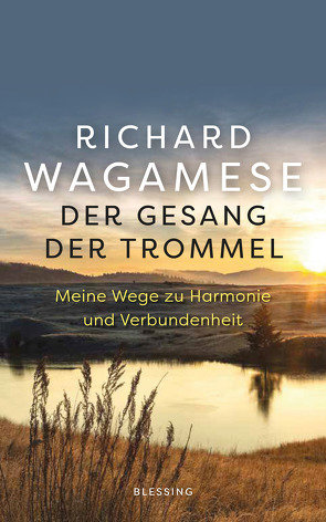 Der Gesang der Trommel von Herzke,  Ingo, Wagamese,  Richard