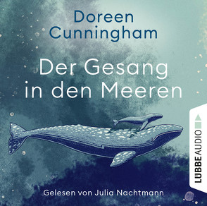 Der Gesang in den Meeren von Cunningham,  Doreen, Nachtmann,  Julia, Witthuhn,  Karen