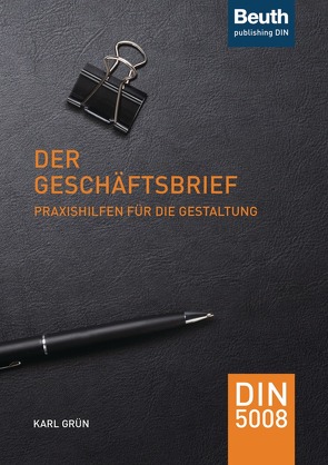 Der Geschäftsbrief – Buch mit E-Book von Grün,  Dr. Karl