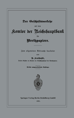 Der Geschäftsverkehr mit dem Komtor der Reichshauptbank für Werthpapiere von Kraschutzki,  R.