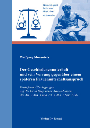 Der Geschiedenenunterhalt und sein Vorrang gegenüber einem späteren Frauenunterhaltsanspruch von Morawietz,  Wolfgang