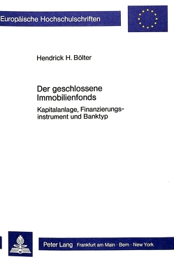 Der geschlossene Immobilienfonds von Bölter,  Hendrick
