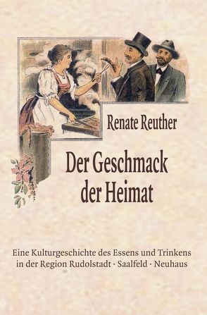 Der Geschmack der Heimat von Reuther,  Renate