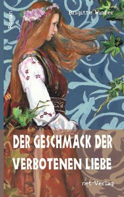 Der Geschmack der verbotenen Liebe von Schneider,  Jenny, Winter,  Brigitte