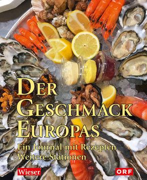 Der Geschmack Europas von Senegacnik,  Heribert, Wieser,  Lojze