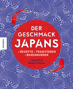 Der Geschmack Japans von Holle,  Barbara, Kié,  Laure, Princet,  Aline