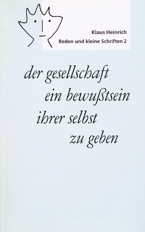 der gesellschaft ein bewußtsein ihrer selbst zu geben von Heinrich,  Klaus