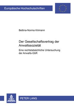 Der Gesellschaftsvertrag der Anwaltssozietät von Kilimann,  Bettina