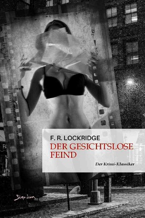 DER GESICHTSLOSE FEIND von Dörge,  Christian, Lockridge,  F. R.