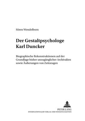 Der Gestaltpsychologe Karl Duncker von Wendelborn,  Sören