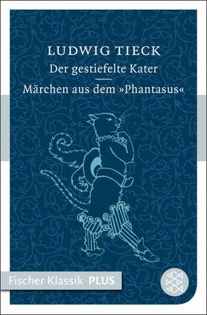 Der gestiefelte Kater / Märchen aus dem ›Phantasus‹ von Tieck,  Ludwig