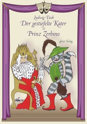 Der gestiefelte Kater & Prinz Zerbino von Noth,  Claudia, Tieck,  Ludwig