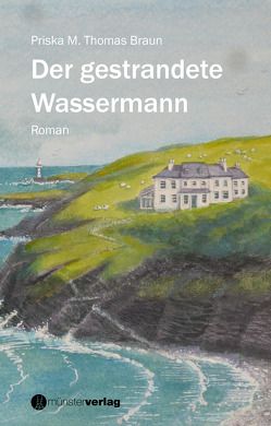 Der gestrandete Wassermann von Thomas Braun,  Priska M.