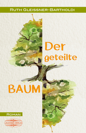 Der geteilte Baum von Gleissner-Bartholdi,  Ruth