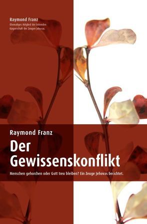 Der Gewissenskonflikt von Ausstieg e.V., Franz,  Raymond, Raab,  Herbert