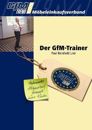 Der GfM-Trainer von Linn,  Monika, Linn,  Paul Reinhold