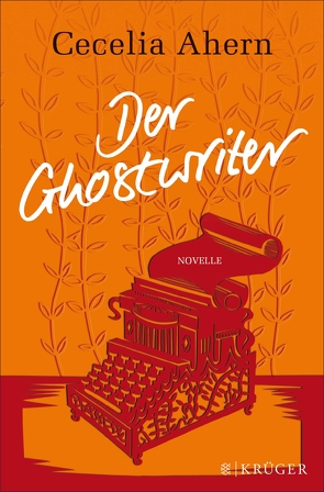 Der Ghostwriter von Ahern,  Cecelia, Strüh,  Christine