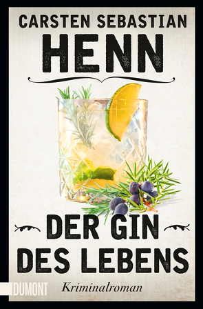 Der Gin des Lebens von Henn,  Carsten Sebastian