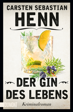 Der Gin des Lebens von Henn,  Carsten Sebastian