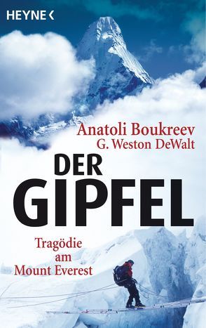 Der Gipfel von Boukreev,  Anatoli, DeWalt,  G. Weston