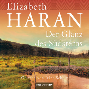Der Glanz des Südsterns von Haran,  Elizabeth, Lorenz,  Isabell, Scholz,  Irina