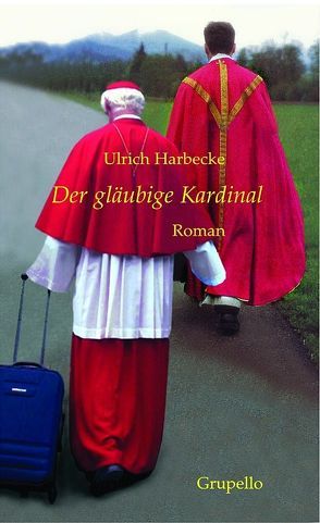 Der gläubige Kardinal von Harbecke,  Ulrich