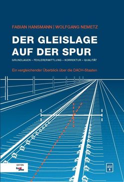 Der Gleislage auf der Spur von Hansmann,  Fabian, Nemetz,  Wolfgang