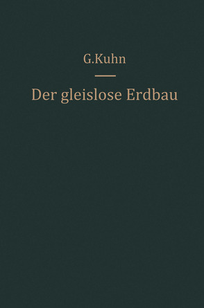 Der gleislose Erdbau von Kühn,  Günter