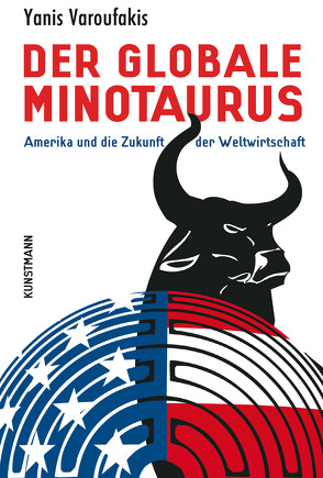 Der globale Minotaurus von Schäfer,  Ursel, Varoufakis,  Yanis