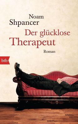 Der glücklose Therapeut von Heinrich,  Brigitte, Shpancer,  Noam
