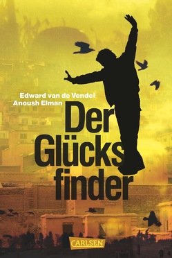 Der Glücksfinder von Elman,  Anoush, Erdorf,  Rolf, van de Vendel,  Edward