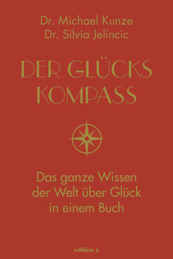 Der Glückskompass von Jelincic,  Silvia, Kunze,  Michael