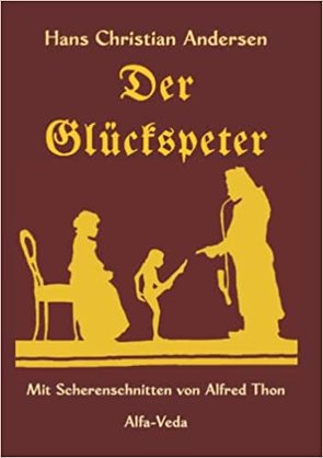 Der Glückspeter von Andersen,  Hans Christian, Thon,  Alfred
