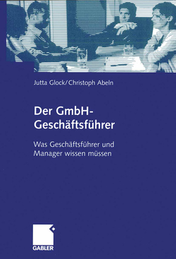 Der GmbH-Geschäftsführer von Abeln,  Christoph, Glock,  Jutta