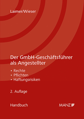 Der GmbH-Geschäftsführer als Angestellter von Laimer,  Hans Georg, Wieser,  Lukas